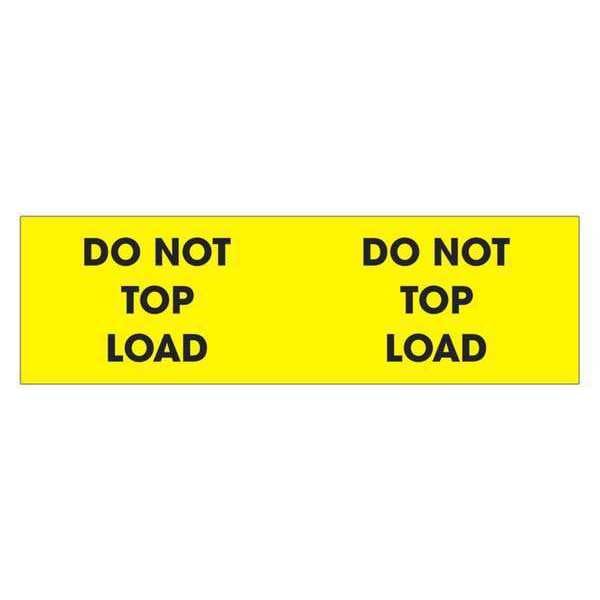 Tape Logic Labels, "Do Not Top Load", 3" x 10", Fluorescent Yellow, 500/Roll