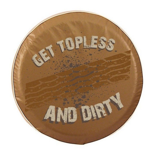 21-1/2" x 8" Get Topless and Dirty, With Treads, Tire Cover