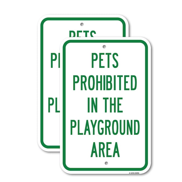 Pets Prohibited In The Playground Area, Heavy-Gauge Aluminum, 18" x 24", A-1824-24891