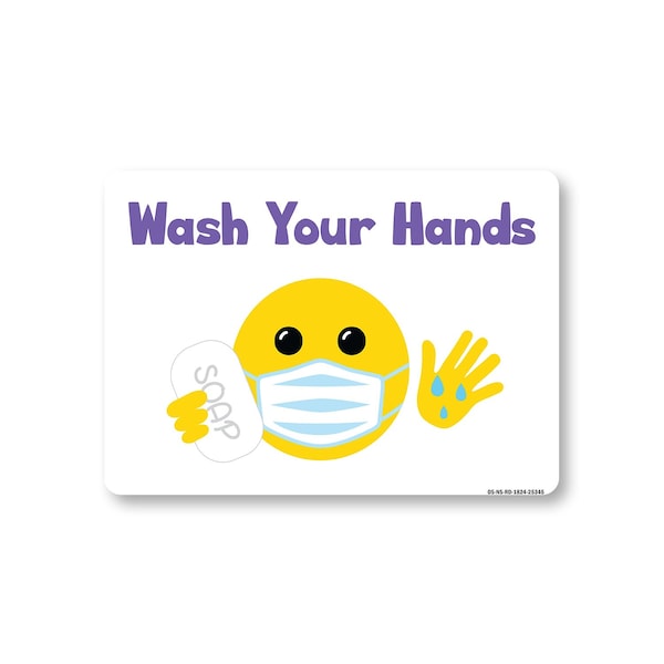 Public Sign, Wash Your Hands, 24in X 18in Peel And Stick Wall Graphic, 18" W, 24" L, Wash Your Hands